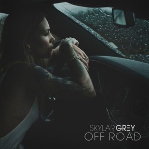 Off Road - Skylar Grey