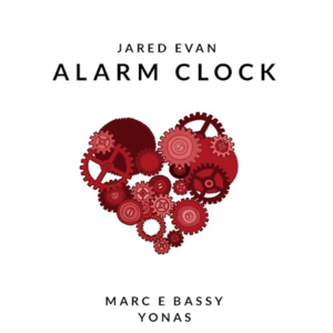 Alarm Clock - Jared Evan (Ft. Marc E. Bassy & YONAS)