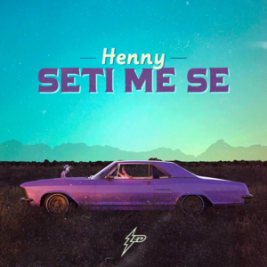 Seti me se - Henny