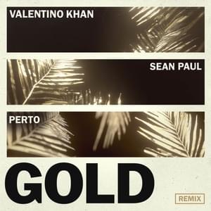 Gold (Perto Remix) - Valentino Khan (Ft. Perto & Sean Paul)