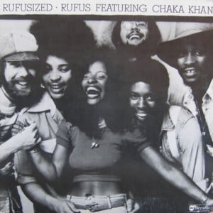 I’m a Woman (I’m a Backbone) - Rufus (Ft. Chaka Khan)