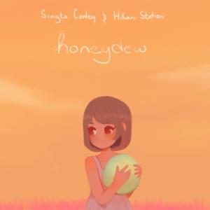 Honeydew - Singto Conley (Ft. Hikaru Station)