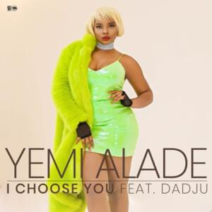 I Choose You - Yemi Alade (Ft. Dadju)