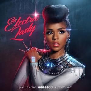 Electric Lady (Dungeon-Wondamix) - Janelle Monáe (Ft. Big Boi, CeeLo Green & Solange)