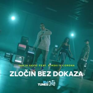 Zločin bez dokaza - Tanja Savić (Ft. Corona & Rimski)