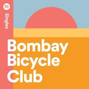 Lose You To Love Me - Bombay Bicycle Club (Ft. Rae Morris)