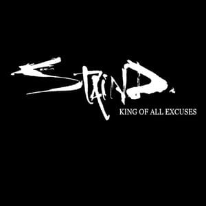 King of All Excuses - Staind