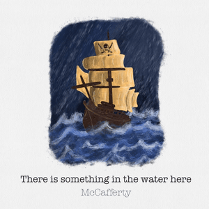 There Is Something in the Water Here - McCafferty