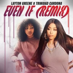 Even If (Remix) - Trinidad Cardona (Ft. Layton Greene)