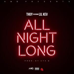 All Night Long - ​thuy (Ft. Kevin Arroyo)