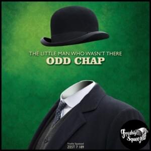 The Little Man Who Wasn’t There - Odd Chap