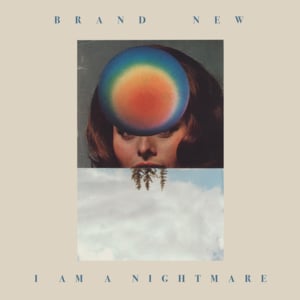 I Am a Nightmare - Brand New