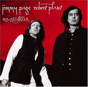 No Quarter - Jimmy Page & Robert Plant