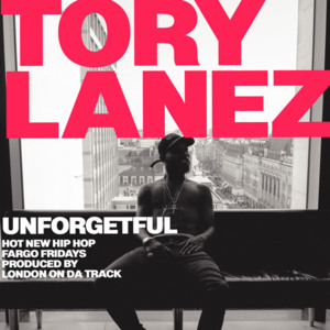 Unforgetful - Tory Lanez