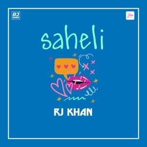 Saheli - RJ Khan