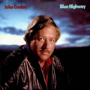 Blue Highway - John Conlee