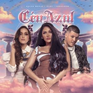 Céu Azul - Flay, Dulce María & Ferrugem