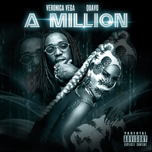 A Million - Veronica Vega (Ft. Quavo)