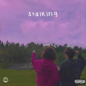 Stalking - 1nonly (Ft. Shady Moon)