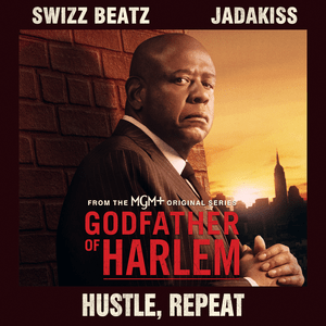 Hustle, Repeat - Godfather of Harlem (Ft. Jadakiss & Swizz Beatz)