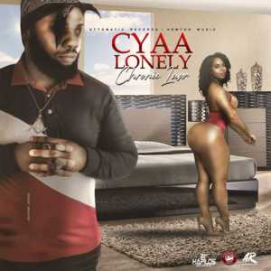 Cyaa Lonely - Chronic Law