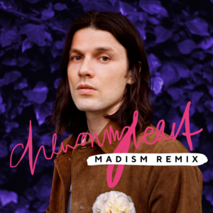 Chew On My Heart (Madism Remix) - James Bay