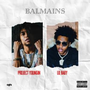 Balmains - Project Youngin (Ft. Lil Baby)