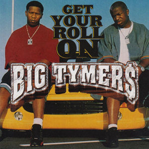 Get Your Roll On - Big Tymers