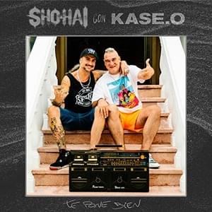 Te Pone Bien - Sho-Hai (Ft. Kase.O)