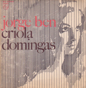 Criola - Jorge Ben Jor