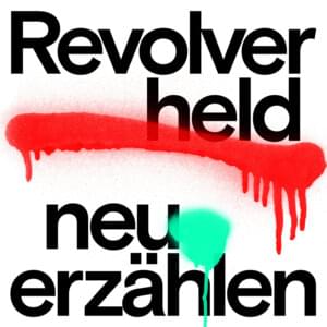 Neu erzählen - Revolverheld