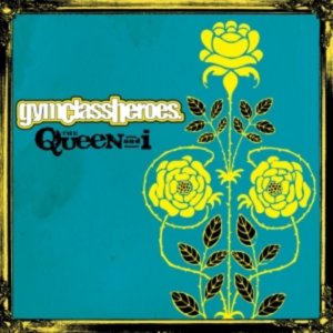 The Queen and I - Gym Class Heroes