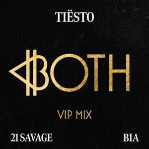 BOTH (Tiësto’s VIP Mix) - Tiësto & BIA