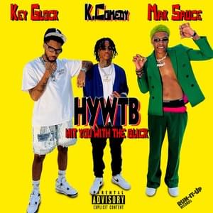 HYWTB (Hit You With The Blick) - K. comedy, Key Glock & Mak Sauce