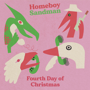 Fourth Day of Christmas - Homeboy Sandman