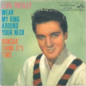 Doncha’ Think It’s Time - Elvis Presley