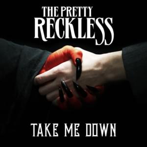 Take Me Down - The Pretty Reckless