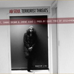 Terrorist Threats - Ab-Soul (Ft. Danny Brown & Jhené Aiko)