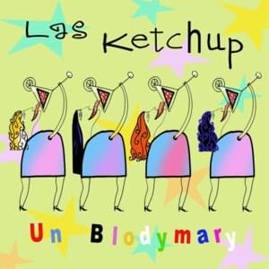 Bloody Mary - Las Ketchup