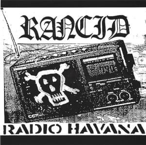 Radio Havana - Rancid