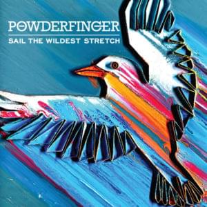 Sail the Wildest Stretch - Powderfinger