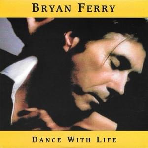 Dance With Life (The Brilliant Light) (Edit) - Bryan Ferry