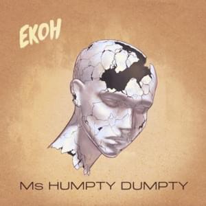 Ms Humpty Dumpty - Ekoh