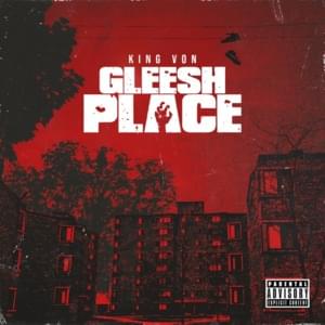 Gleesh Place - King Von