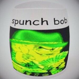 SPUNCH BOB (FLIP THAT) - Ham Sandwich (USA)