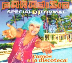 Vamos A La Discoteca - Paradisio