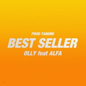 Best Seller - Olly (Ft. ALFA)