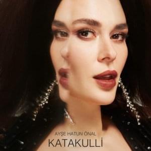 Katakulli - Ayşe Hatun Önal