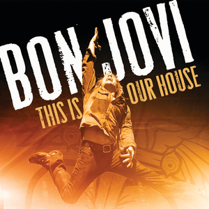 This Is Our House (Live) - Bon Jovi