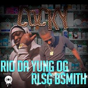 Cocky - RLSG BSmith (Ft. Rio Da Yung OG)